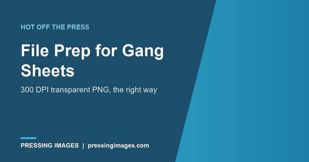 Gang sheet file prep, 300 DPI transparent PNG guide