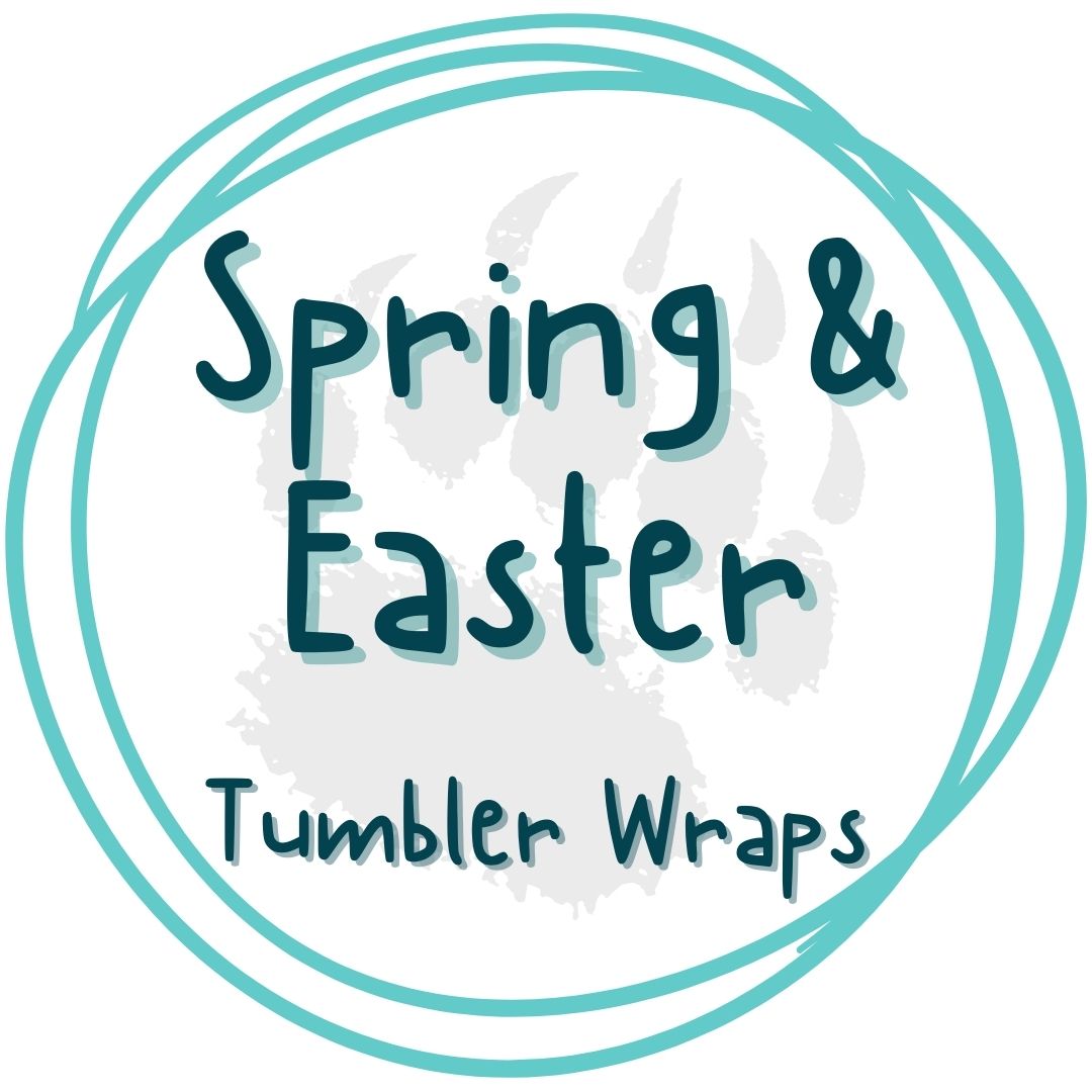 Spring | Easter - Tumbler Wraps