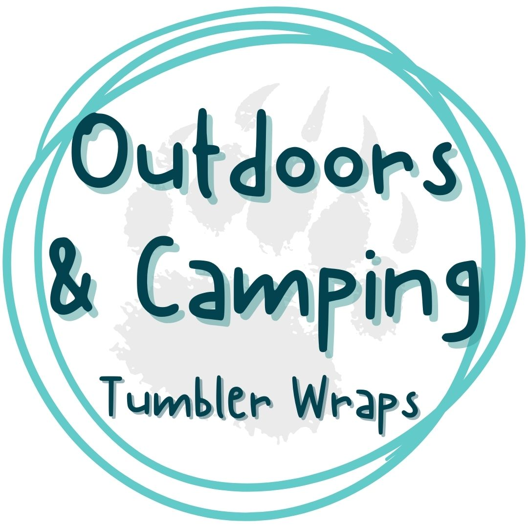 Outdoors | Camping - Tumbler Wraps