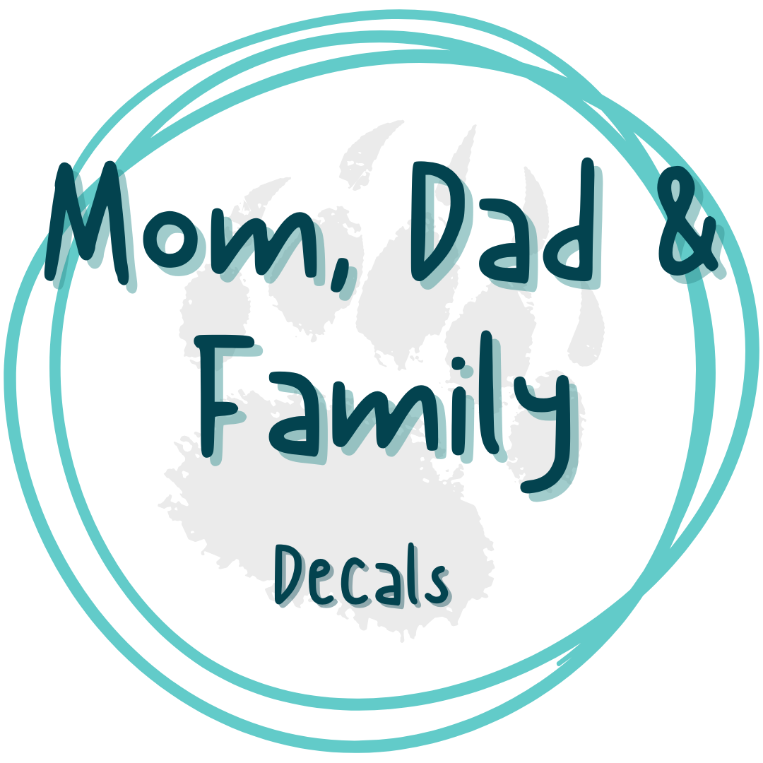 Mom | Dad | Family - Decals