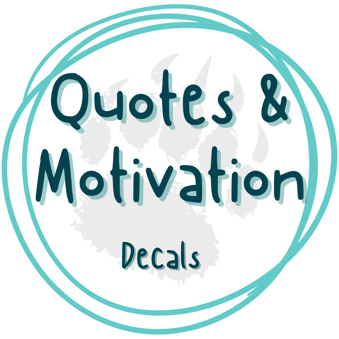 Quotes | Motivation - Decals - Pressing Images