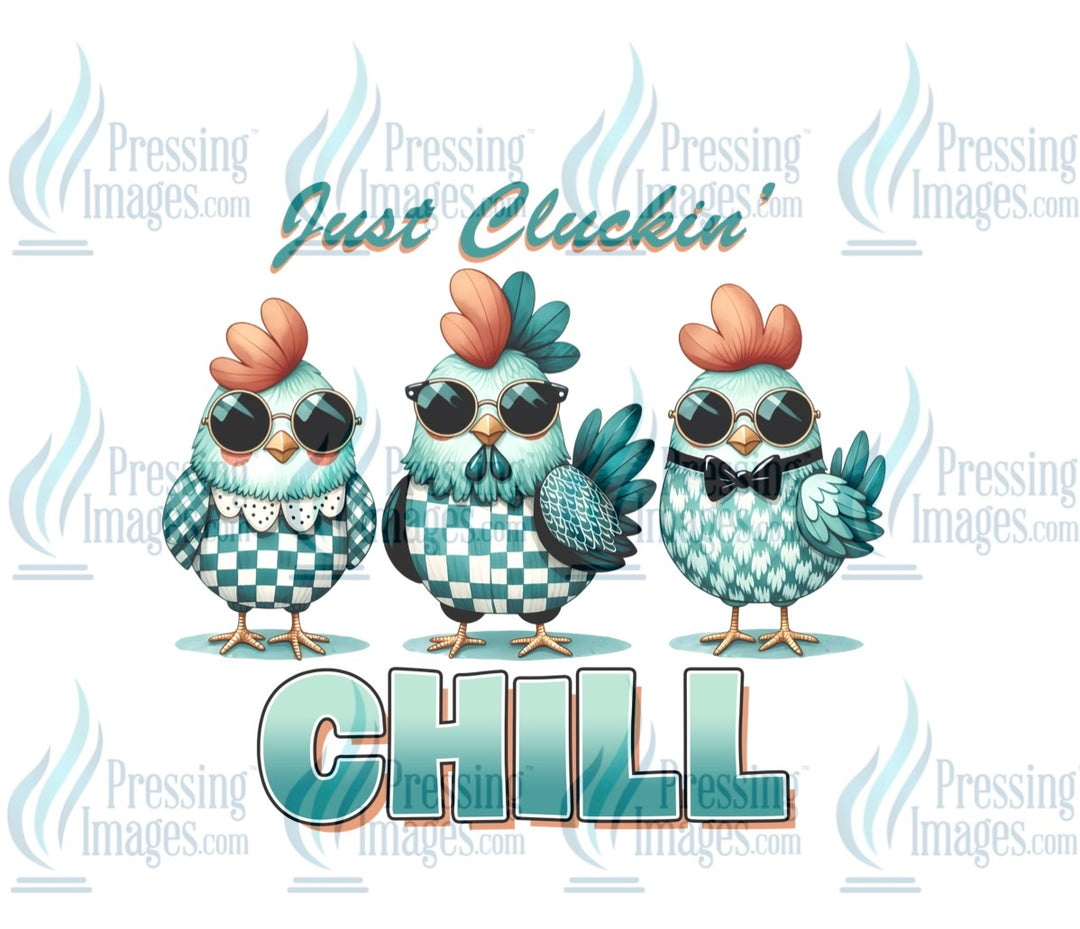 DTF: 938 Just Cluckin chill