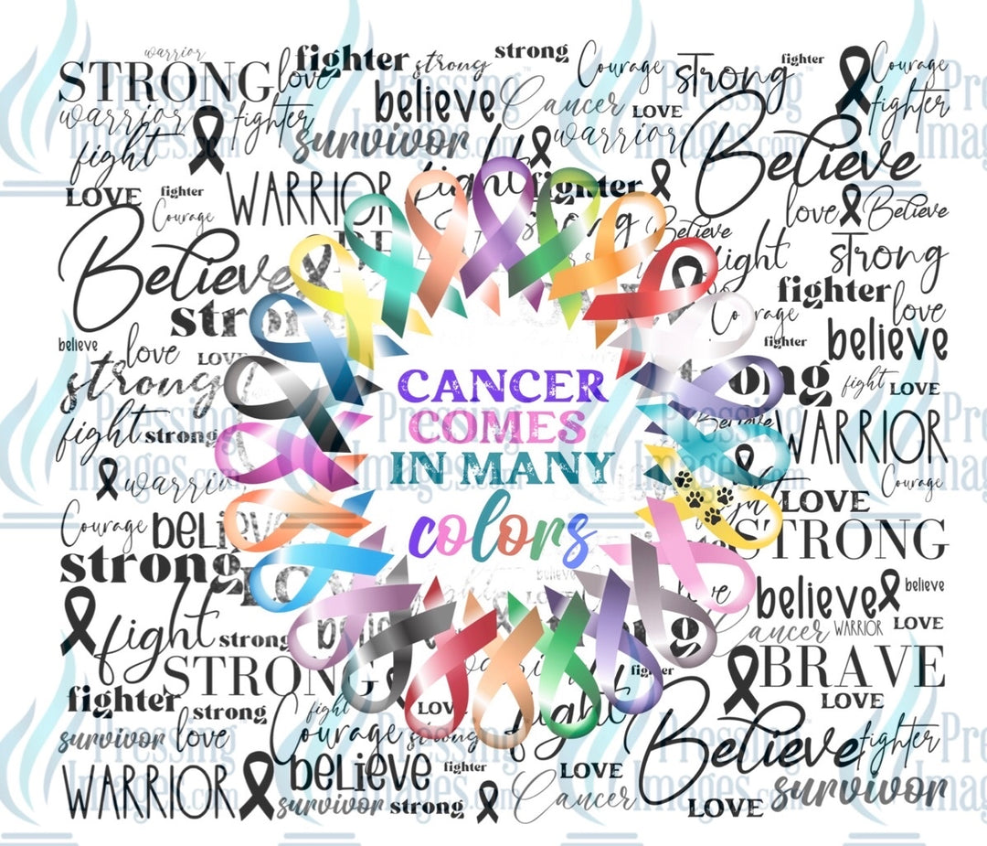 8329 Cancer comes in many colors tumbler wrap