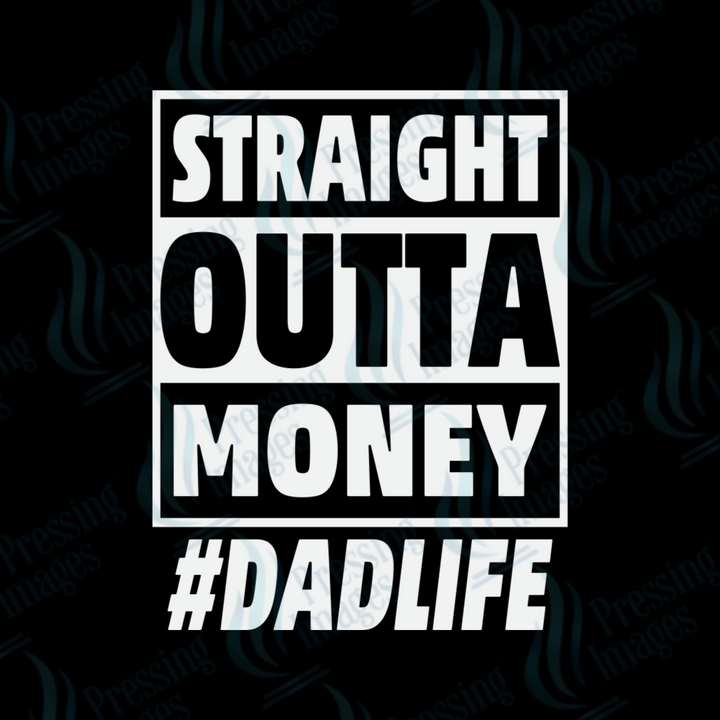 DTF 2583 Straight outta money