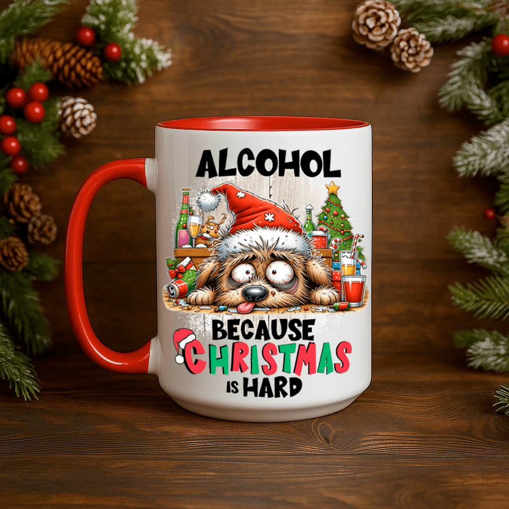 15oz Ceramic Mug - Alcohol Because Christmas Is Hard - Pressing Images