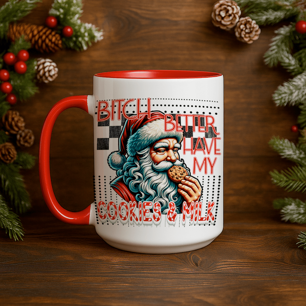 15oz Ceramic Mug - Bitch Better Have My Cookies - Pressing Images