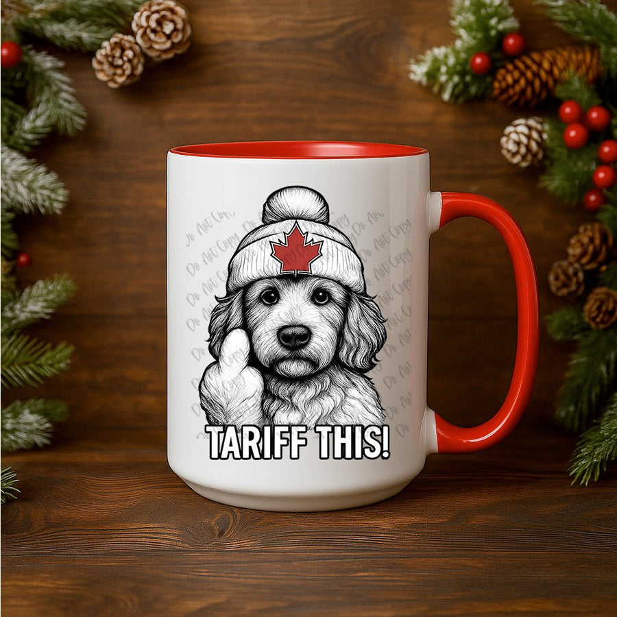 15oz Ceramic Mug - Tariff This Canadian Dog - Pressing Images