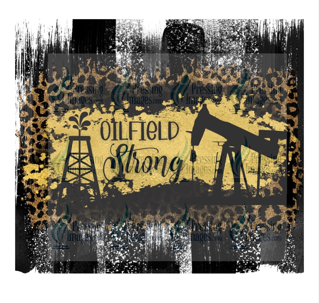4725 Oilfield Strong