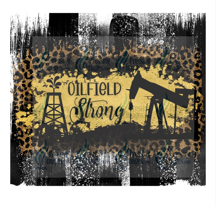 4725 Oilfield Strong