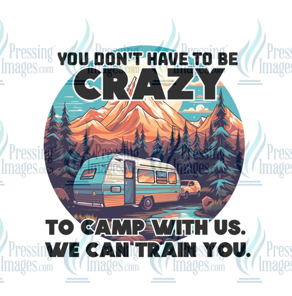 DTF: 1074 You don’t have to be crazy to camp with us