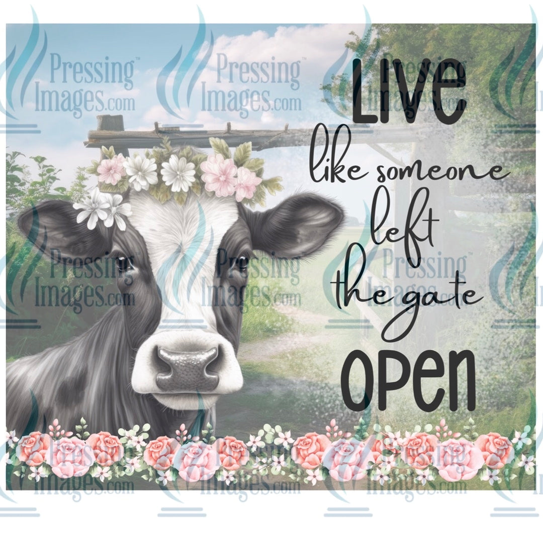 8280 Live like the gate is open tumbler wrap