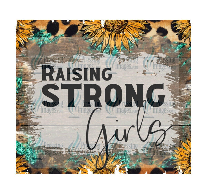 4903 Raising strong girls tumbler Wrap.