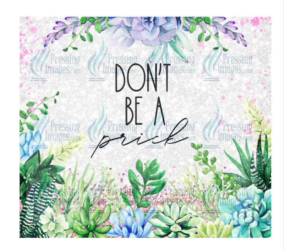 4674 Don’t be a prick.