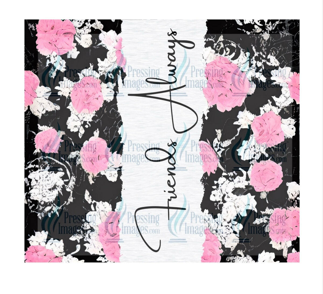 4892 Friends Always Tumbler Wrap.