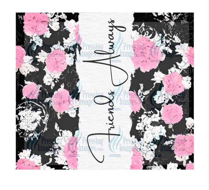 4892 Friends Always Tumbler Wrap.