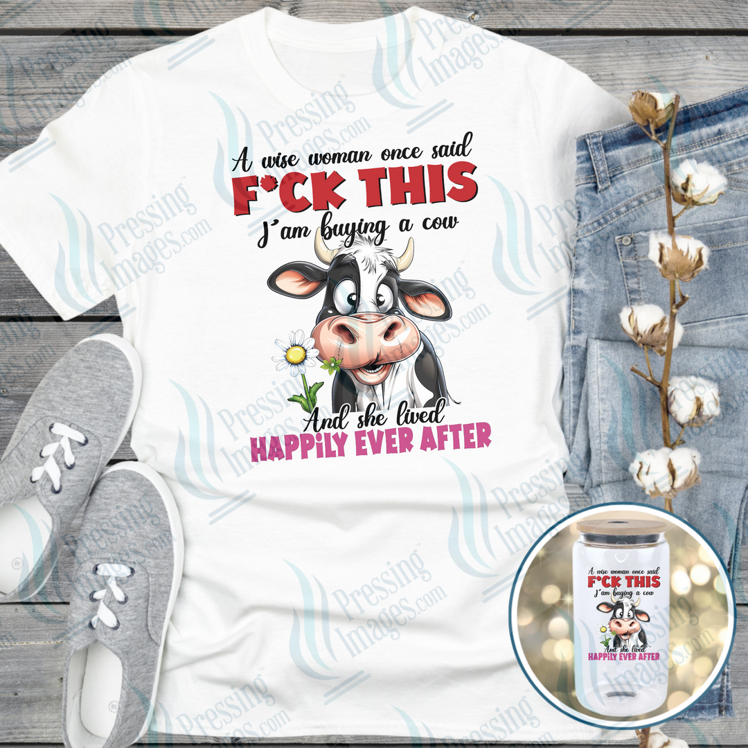 DTF 6498 A Wise Woman Once Said — Pressing Images Canada