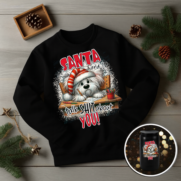 Santa And I Talk Shit About You | Pressing Images (#6769)