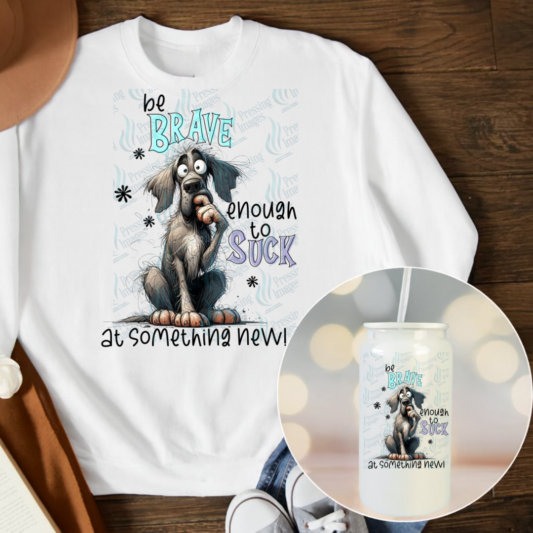 UVD 6777 Be Brave Enough To Suck