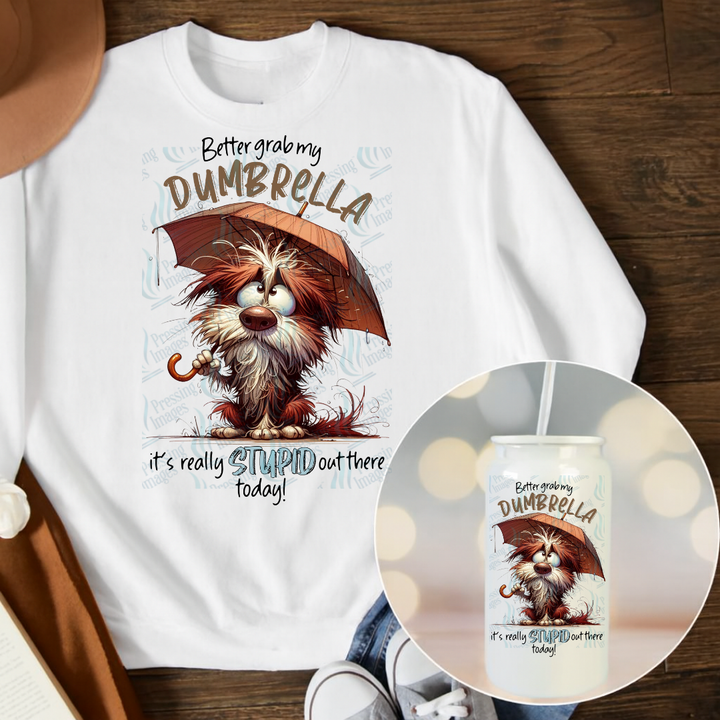 DTF 6778 Better Grab My Dumbrella