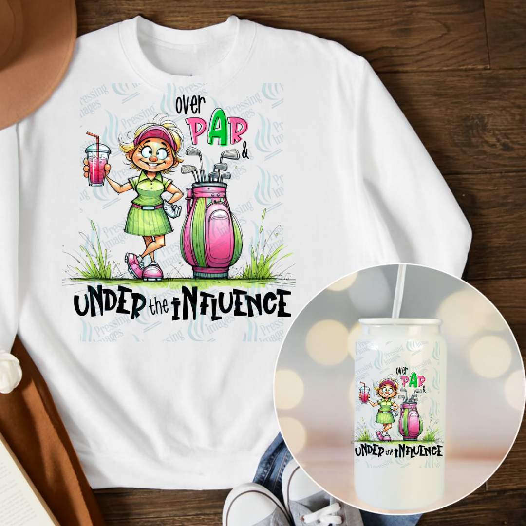 Over Par Under The Influence Female | Pressing Images (#6795)