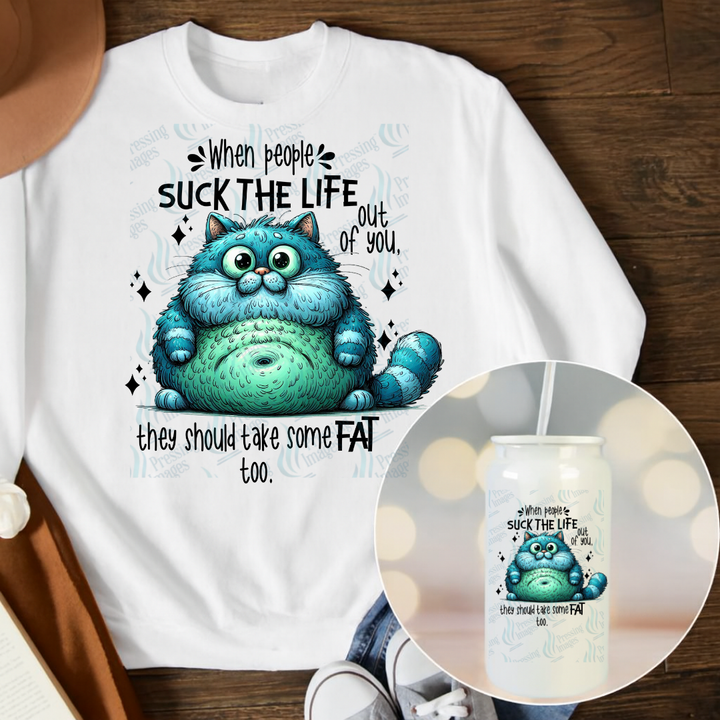 DTF 6803 When People Suck The Life Out Of You