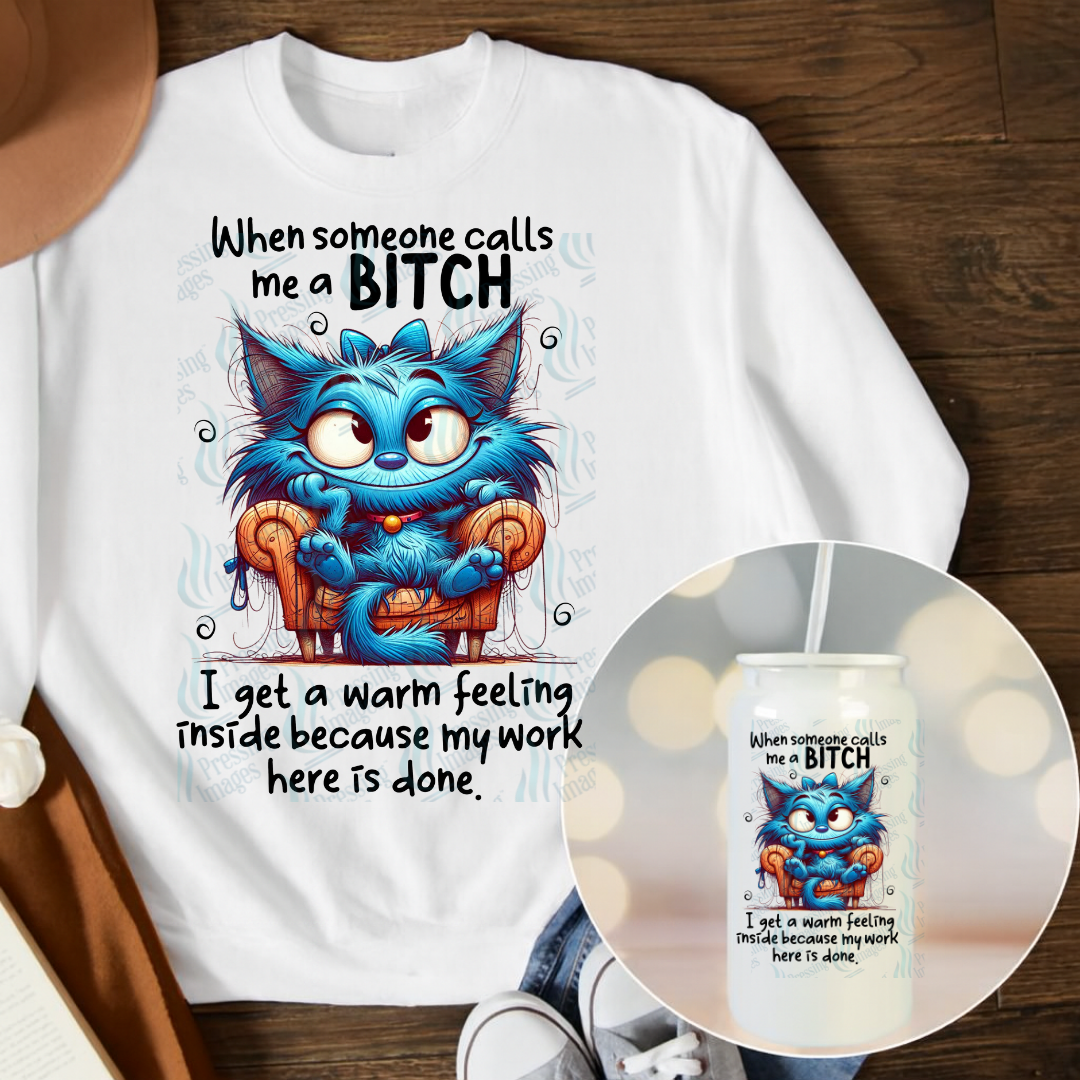 DTF 6804 When Someone Calls Me A Bitch