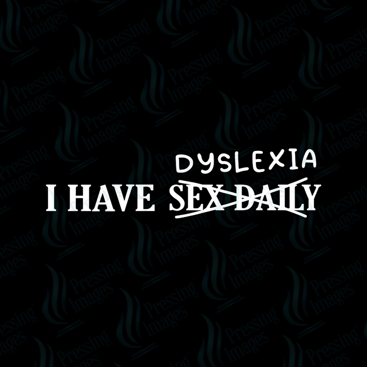 UVD 6912 I Have Dyslexia