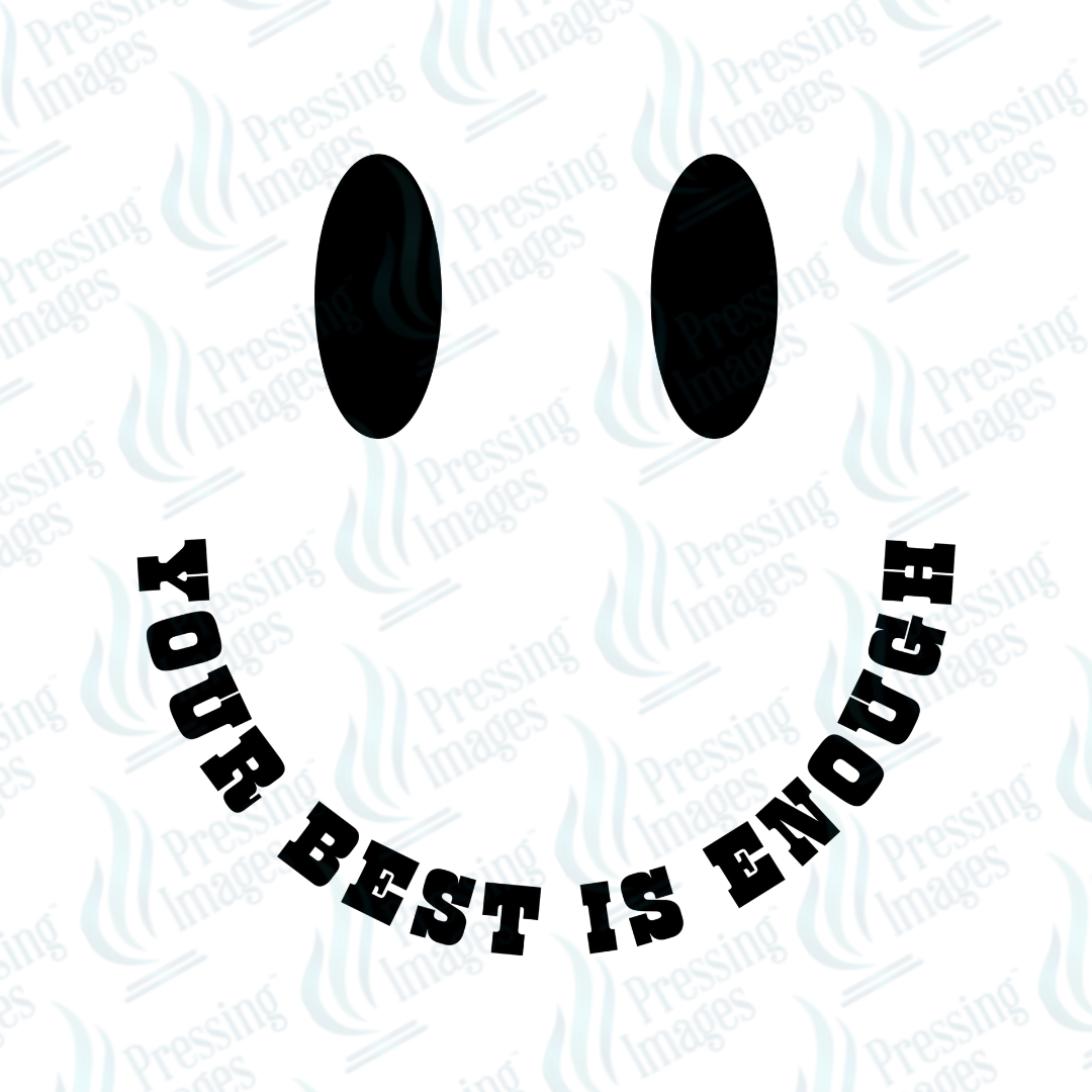 DTF 6913 Your Best Is Enough