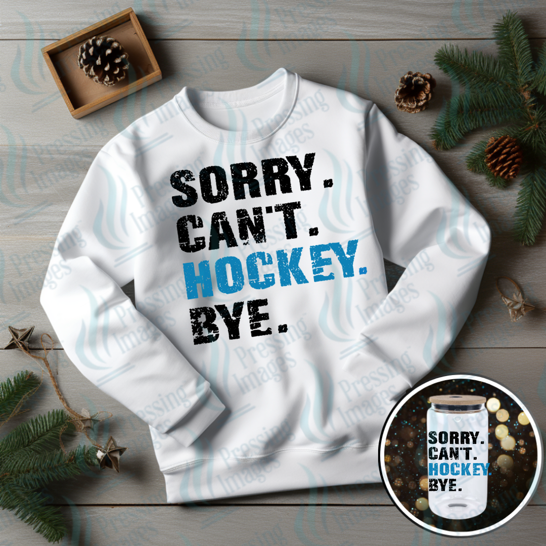 UVD 6957 Sorry Can't Hockey Bye