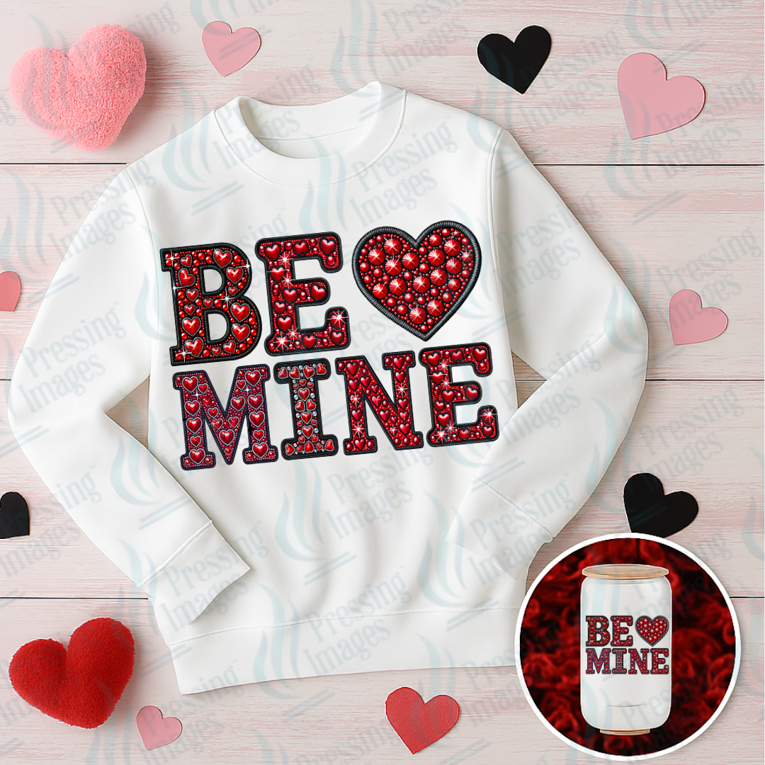 DTF 7009 Be Mine — Pressing Images Canada