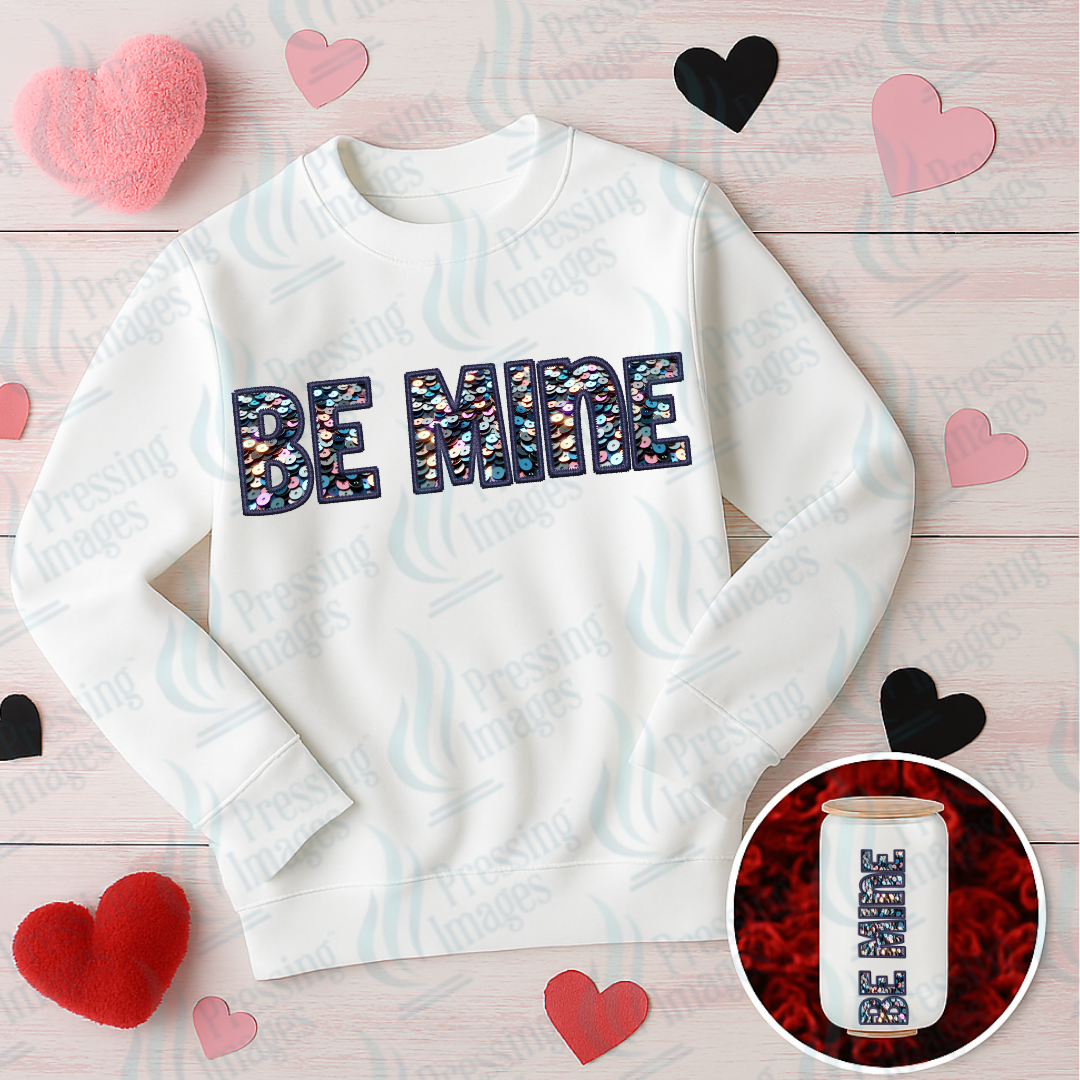 DTF 7021 Be Mine — Pressing Images Canada