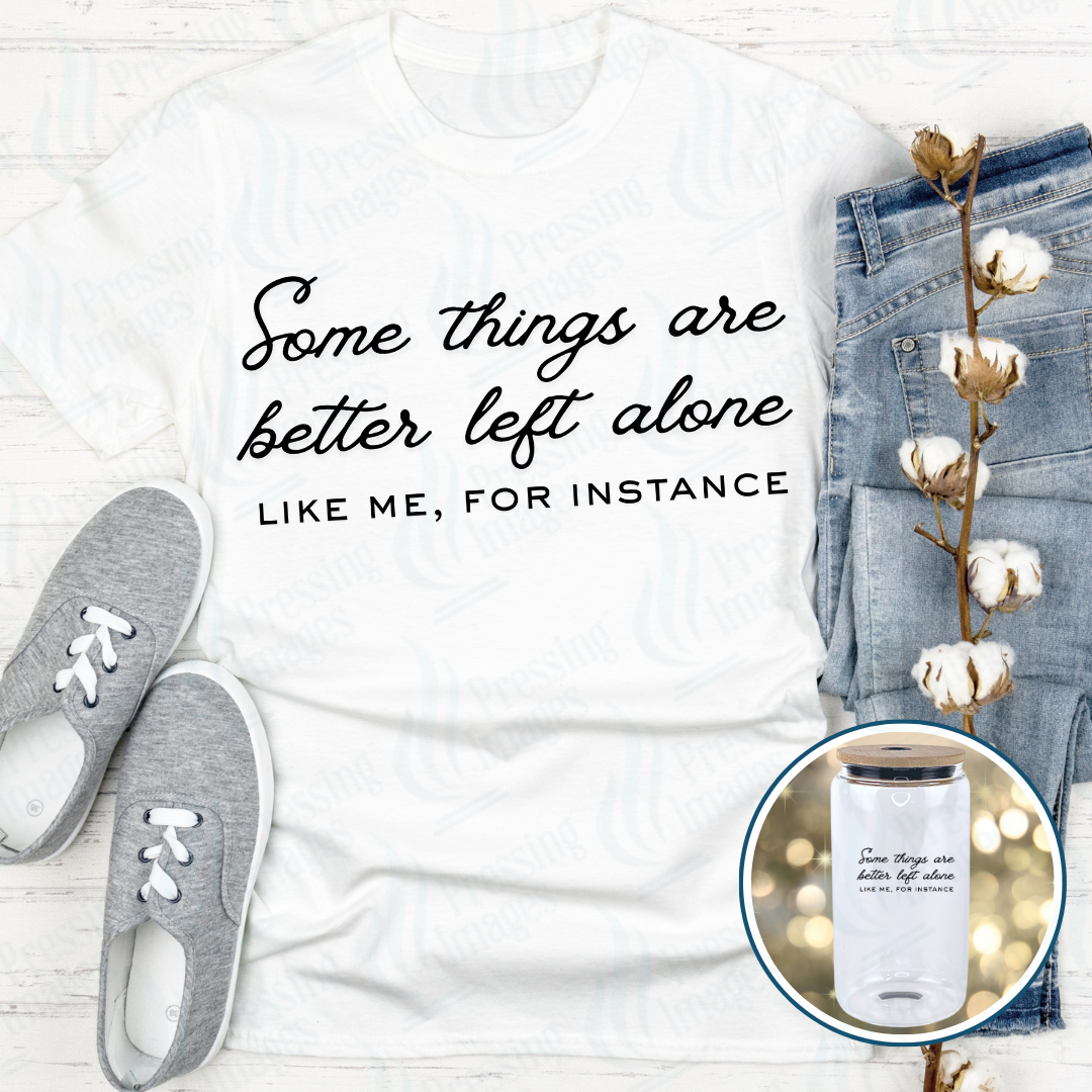 DTF 7040 Some Things Are Better Left Alone — Pressing Images Canada