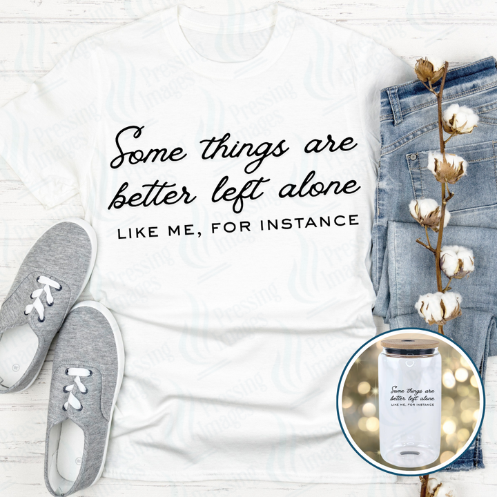 DTF 7040 Some Things Are Better Left Alone — Pressing Images Canada
