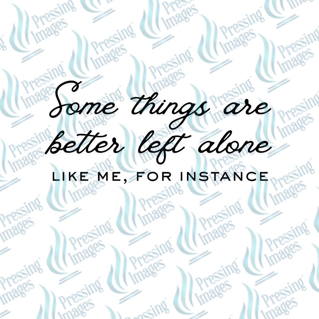 DTF 7040 Some Things Are Better Left Alone — detail view — Pressing Images Canada