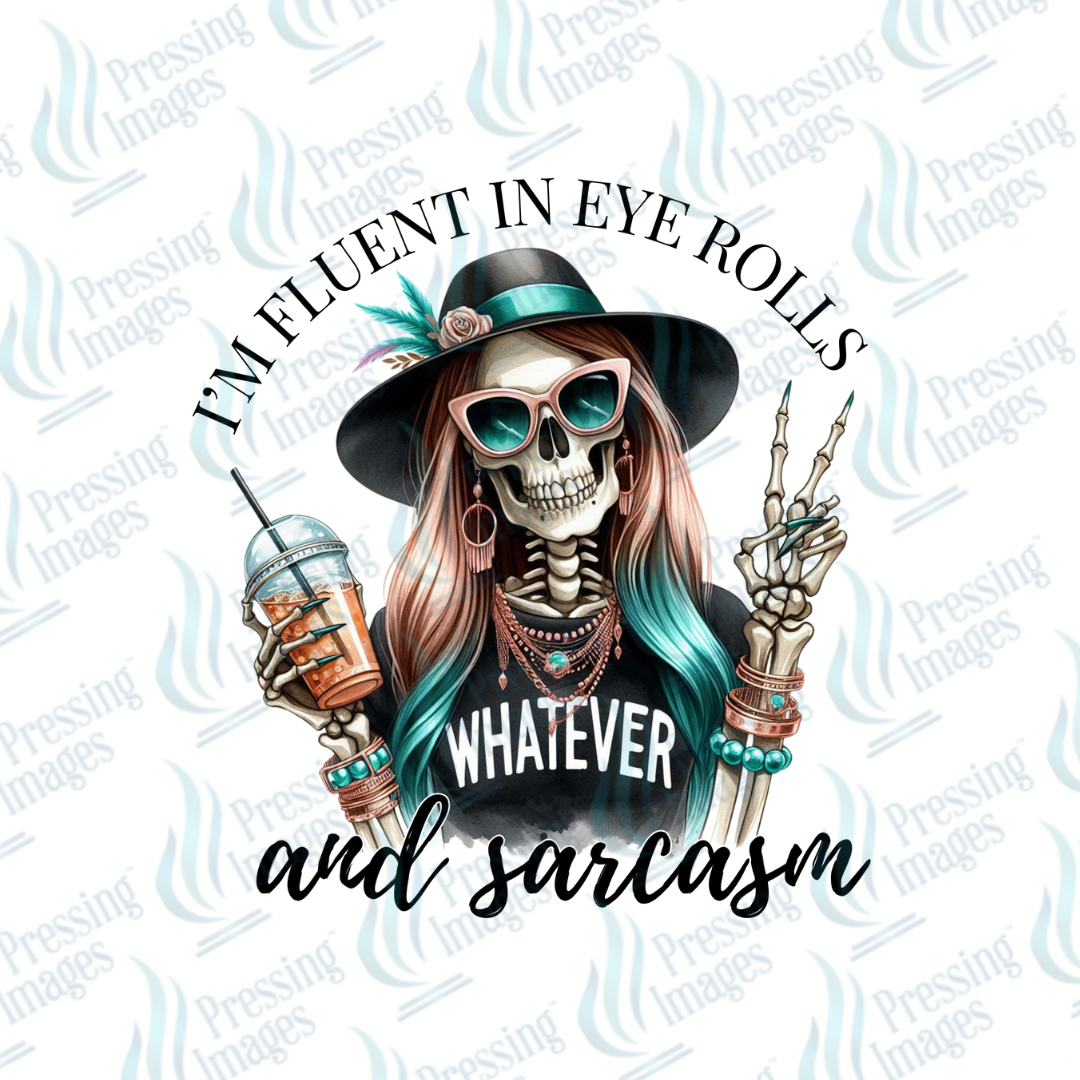 DTF 7060 I'm Fluent In Eyerolls — detail view — Pressing Images Canada