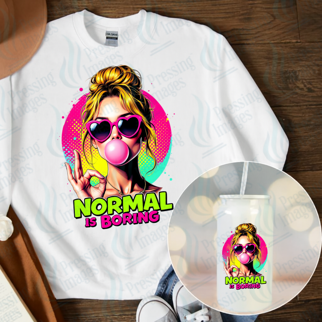 DTF 7062 Normal Is Boring