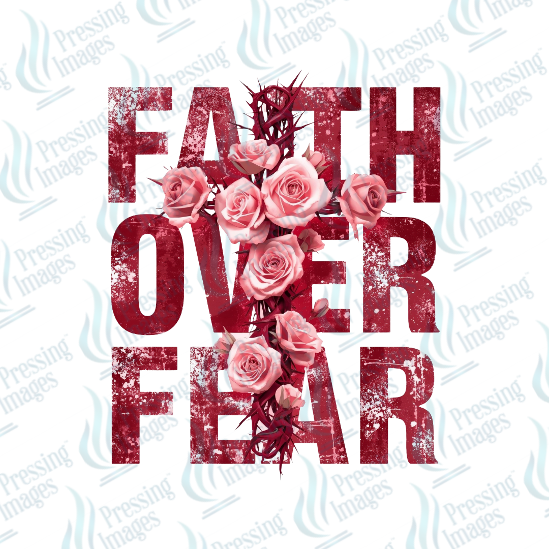 DTF 7067 Faith Over Fear