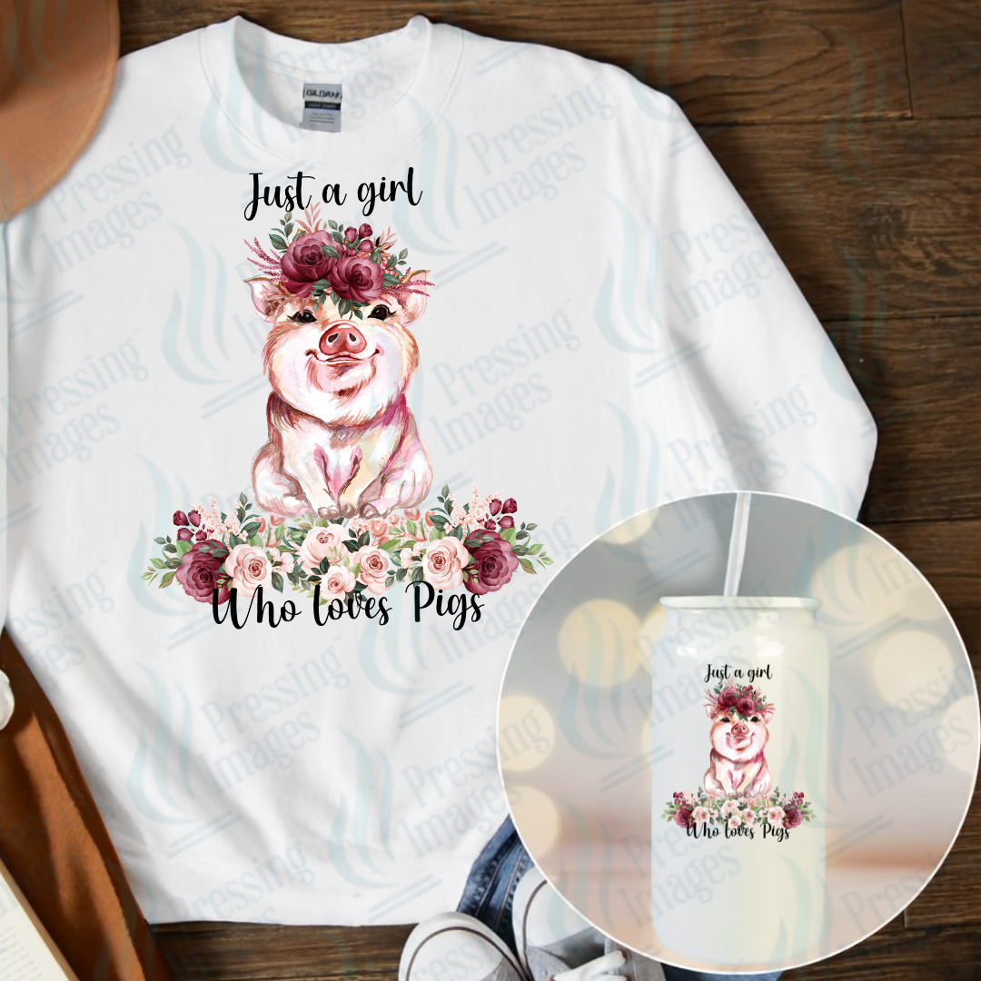 DTF 7075 Just A Girl Who Loves Pigs