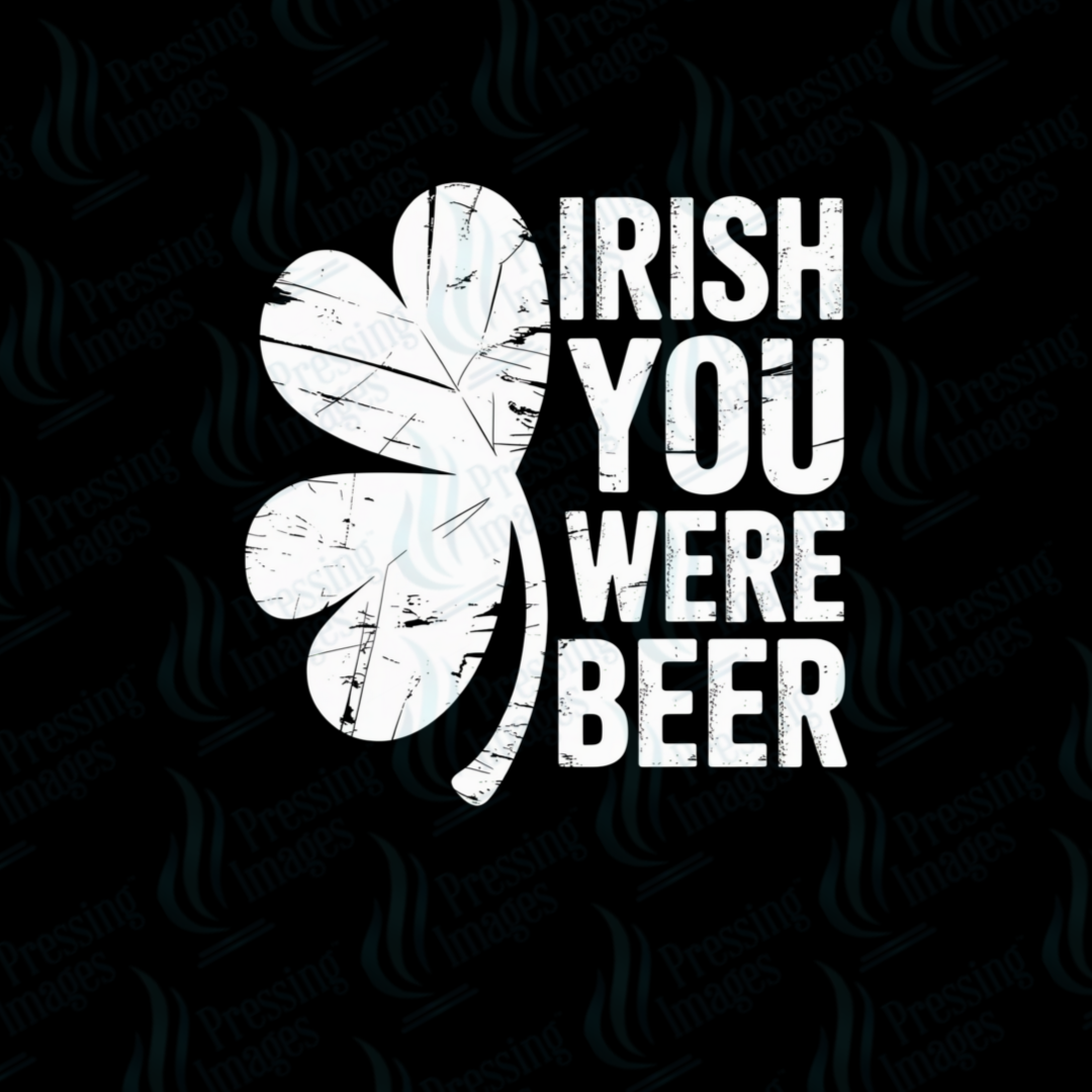 UVD 7085 Irish You Were Beer