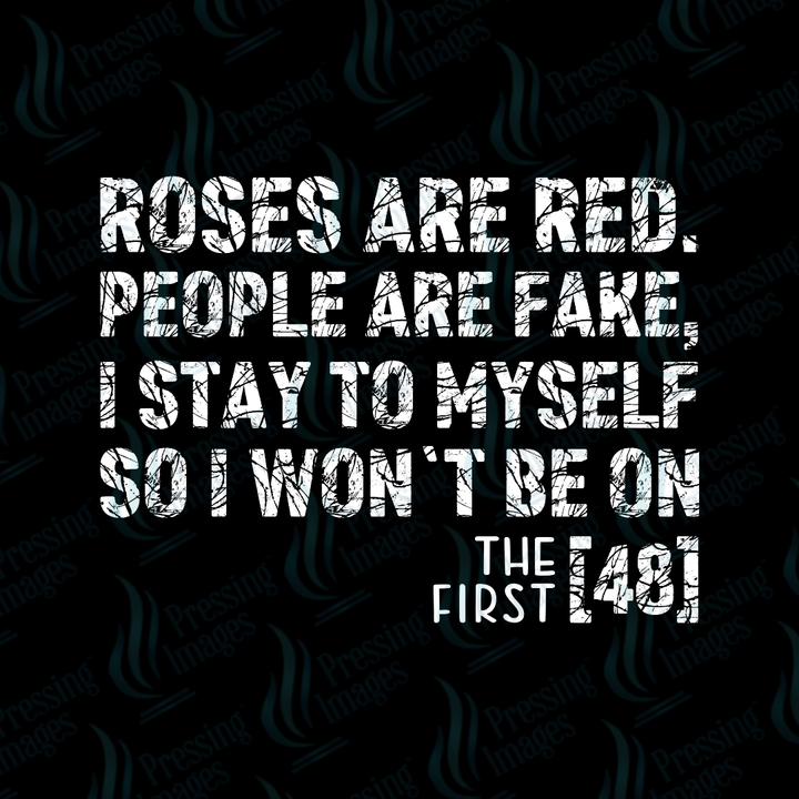 DTF 7095 Roses Are Red People Are Fake — size reference — Pressing Images Canada
