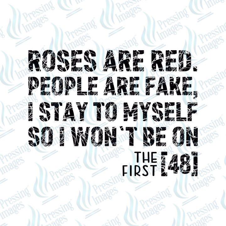 DTF 7095 Roses Are Red People Are Fake — application example — Pressing Images Canada
