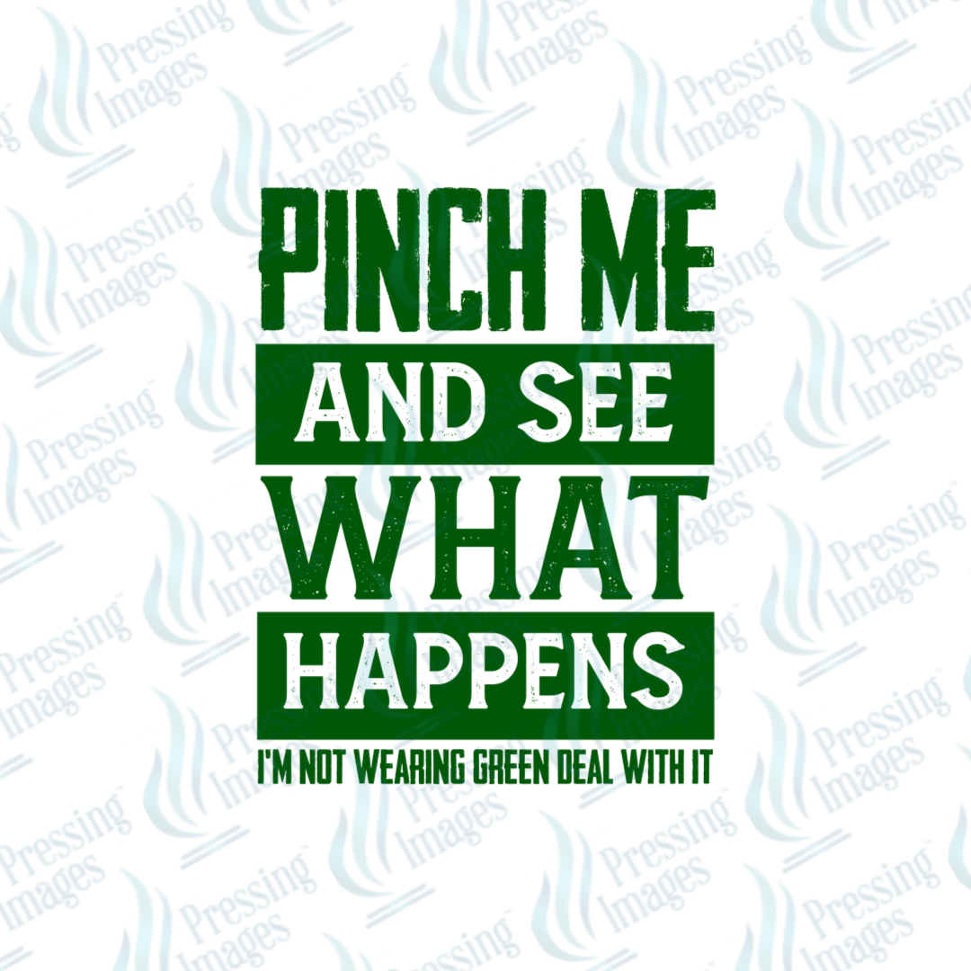 DTF 7096 Pinch Me And See What Happens