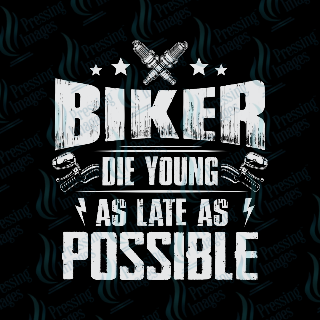 UVD 7107 Biker Die Young As Late As Possible