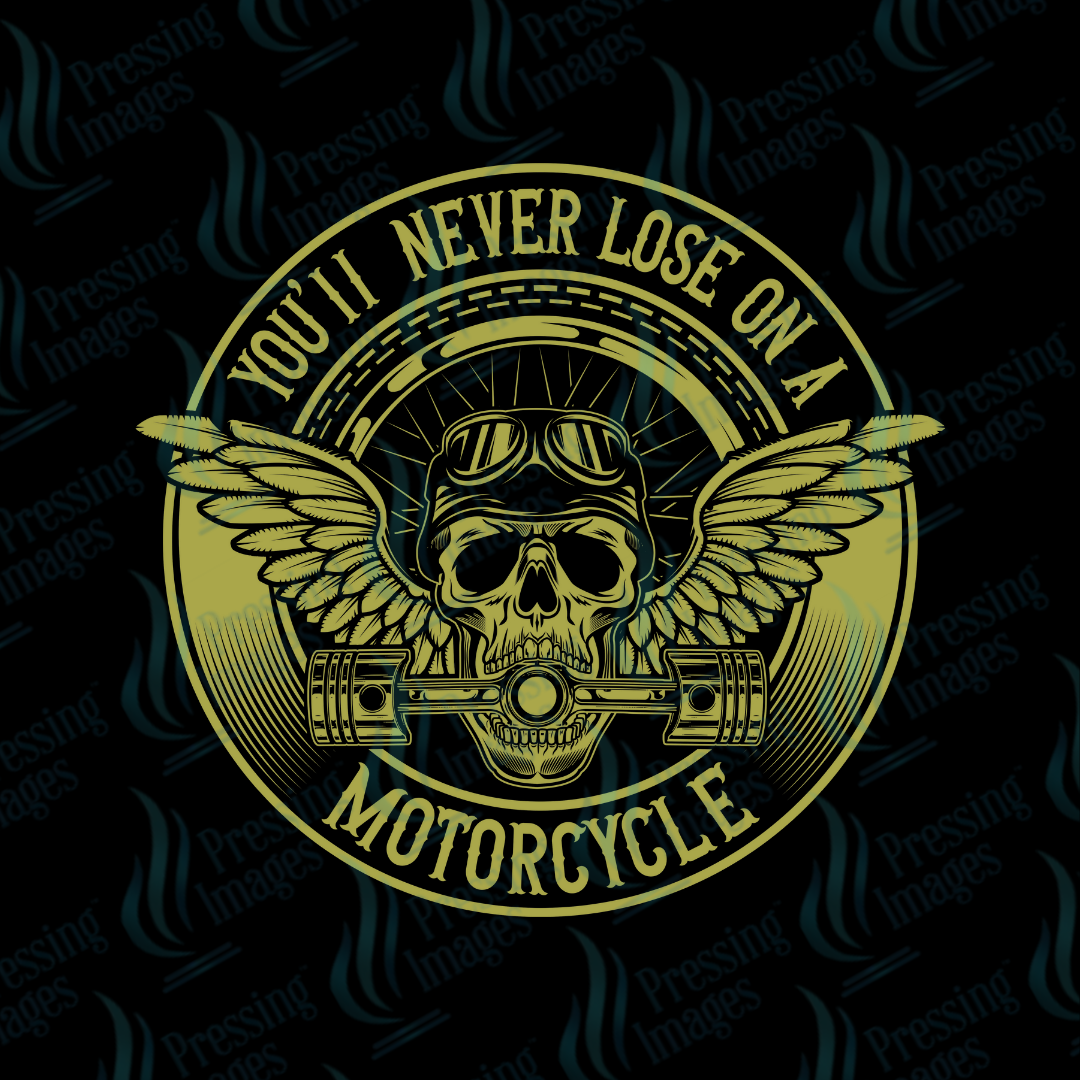 DTF 7111 You'll Never Lose On A Motorcycle — detail view — Pressing Images Canada