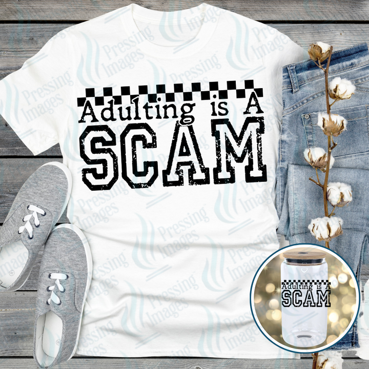 DTF 7134 Adulting Is A Scam — Pressing Images Canada