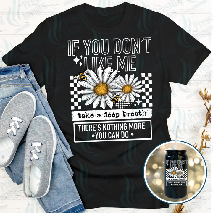 DTF 7144 If You Don't Like Me