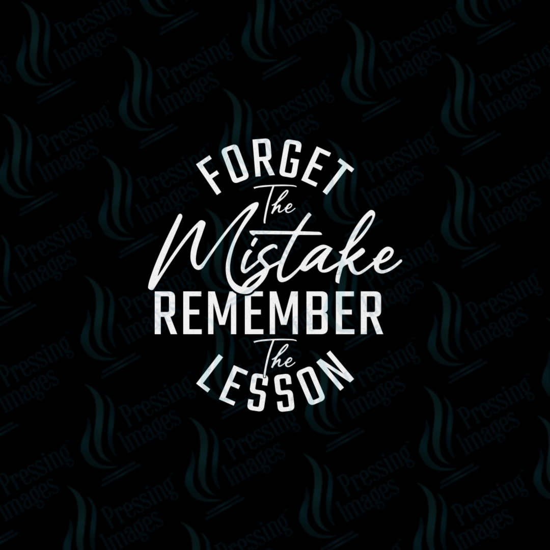 DTF 7147 Forget The Mistake