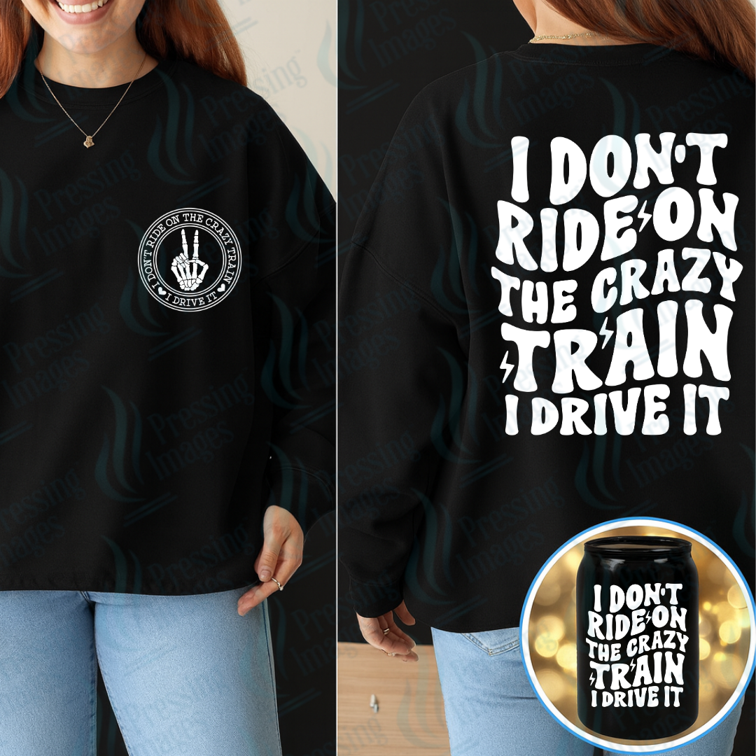 DTF 7200 I Don't Ride On The Crazy Train w/ Pocket — Pressing Images Canada