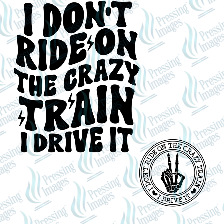 DTF 7200 I Don't Ride On The Crazy Train w/ Pocket — size reference — Pressing Images Canada