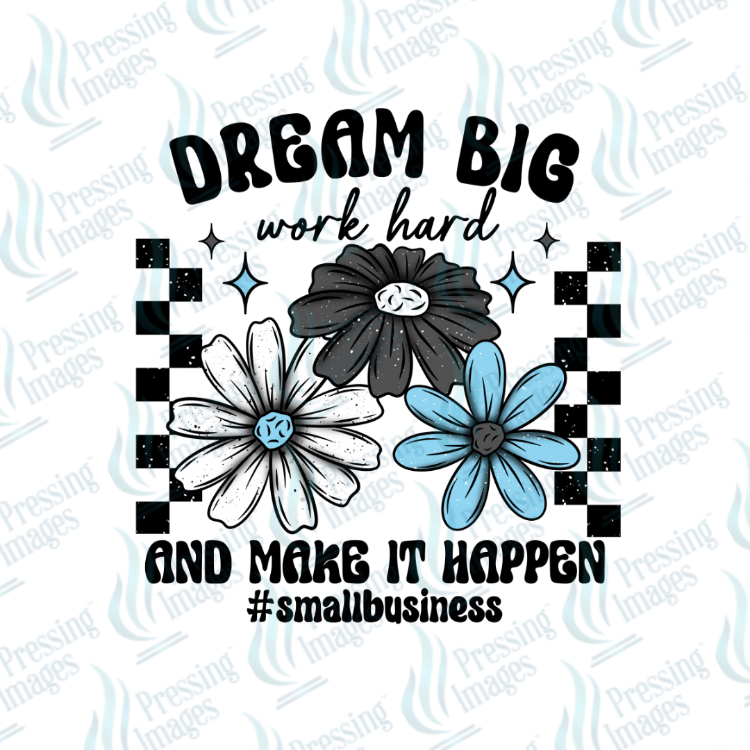 DTF 7238 Dream Big Work Hard — size reference — Pressing Images Canada